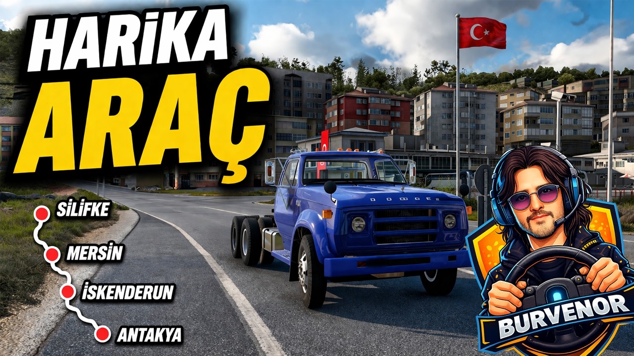 ETS 2 | DODGE İLE SİLİFKE – MERSİN – İSKENDERUN – ANTAKYA YOLCULUĞU!