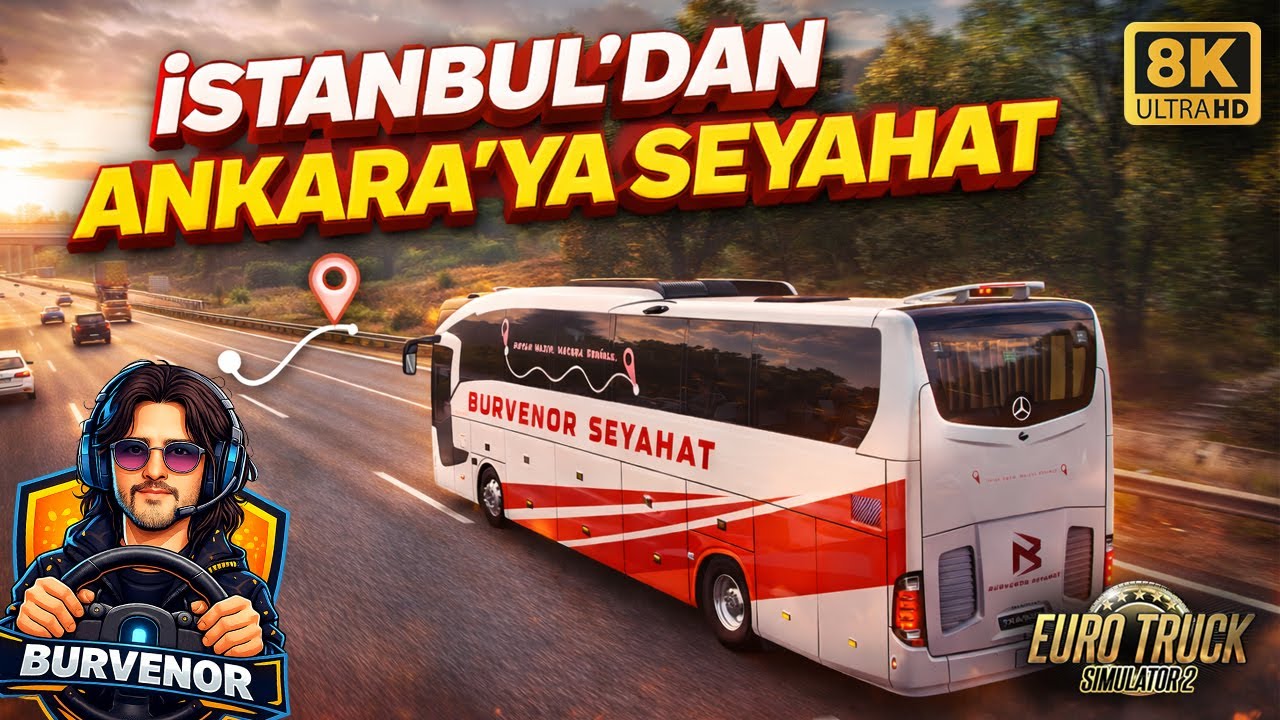 ETS2 | İSTANBUL’DAN ANKARA’YA DOĞRU! BURVENOR SEYAHAT! | 8K GRAFİK PAKETİ!
